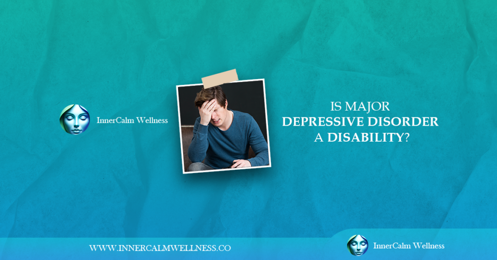 is major depressive disorder a disability