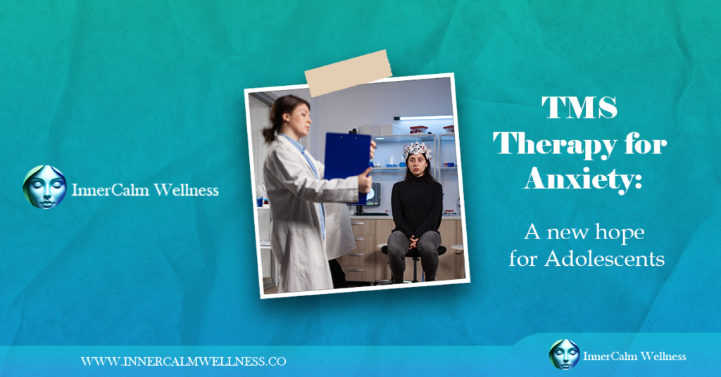 TMS Therapy for Anxiety A New Hope for Adolescents